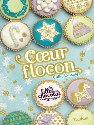 cover image of Les filles au chocolat--Tom 9.5 Coeur flocon